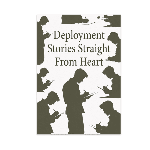 Deployment Stories Straight From Heart - Military & First Responder Supporter - 13x19 Poster Print
