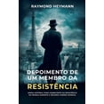 thumbnail image 1 of Depoimento de um membro da ResistÃªncia, (Paperback), 1 of 1