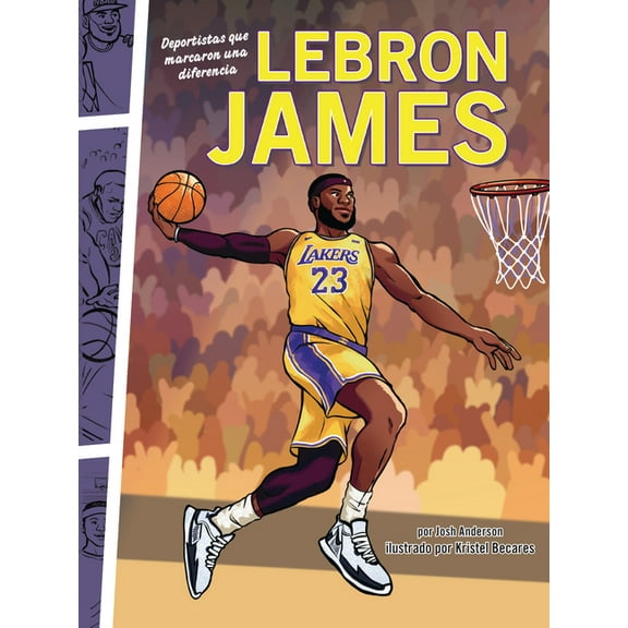 Deportistas Que Marcaron Una Diferencia Lebron James: Deportistas Que Marcaron Una Diferencia (Athletes Who Made a Difference), (Paperback)