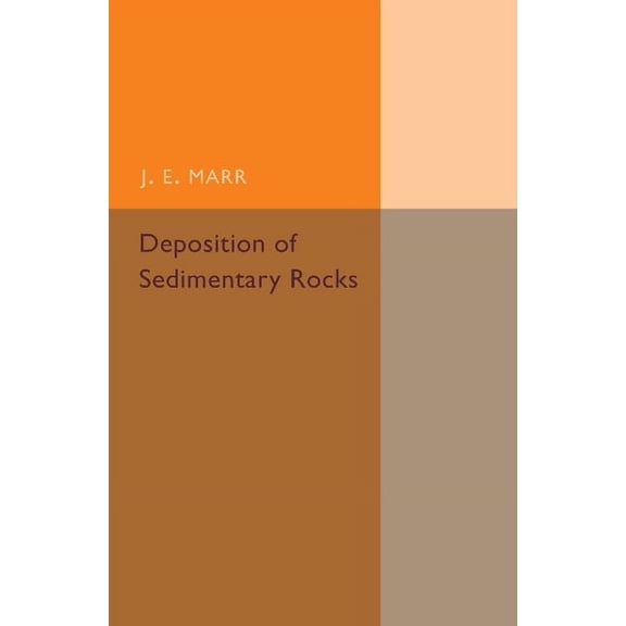 Deposition of the Sedimentary Rocks, (Paperback)