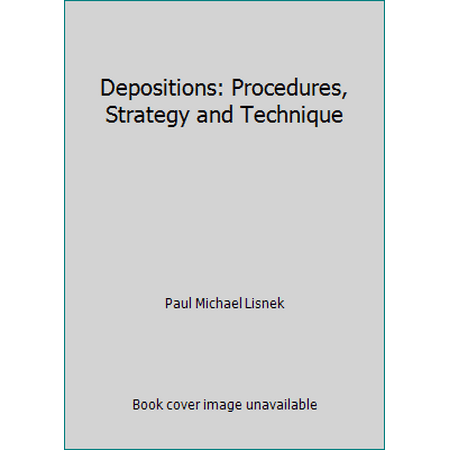 Pre-Owned Depositions: Procedures, Strategy and Technique (Paperback) 0314062629 9780314062628
