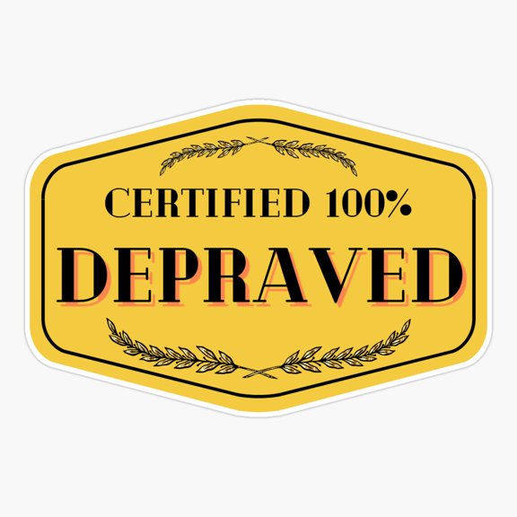 Depraved Sticker