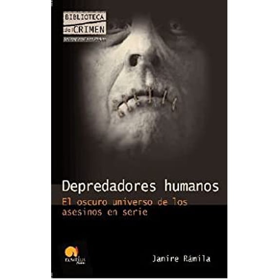 Pre-Owned Depredadores humanos (Biblioteca Del Crimen / Crime Library) (Spanish Edition) 9788499670287 Used