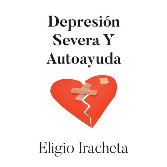 Depresión Severa Y Autoayuda, (Paperback)