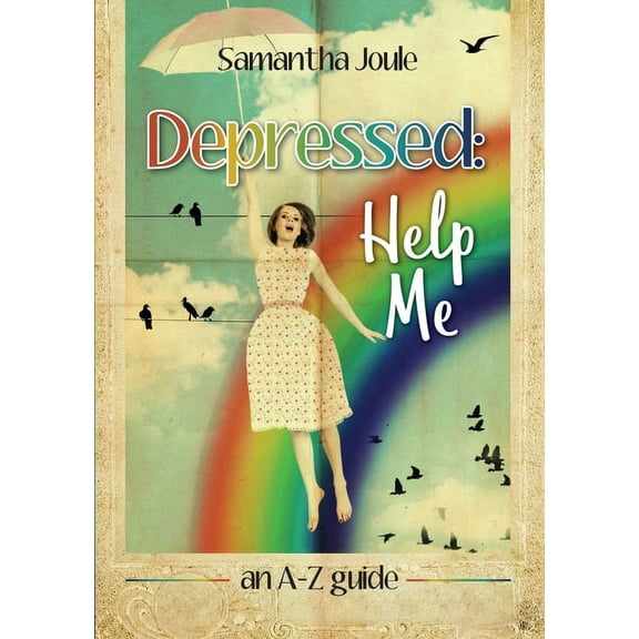 Depressed: Help Me an A-Z guide, (Paperback)