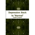 thumbnail image 1 of Depression: Back to "normal", (Paperback), 1 of 1