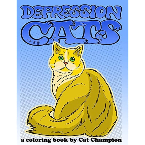 Pre-Owned Depression Cats: A Coloring Book by Cat Champion Paperback Cat Champion