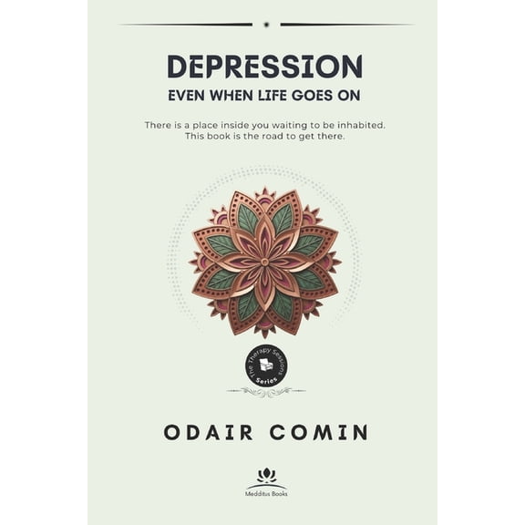 The Therapy Sessions Depression: Even When Life Goes On, (Paperback)