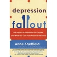 thumbnail image 1 of Depression Fallout: The Impact of Depression on Couples and What You Can Do to Preserve the Bond, (Paperback), 1 of 1