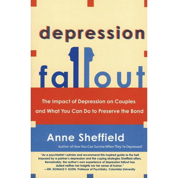 Depression Fallout: The Impact of Depression on Couples and What You Can Do to Preserve the Bond, (Paperback)