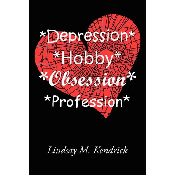 *Depression* *Hobby* *Obsession* *Profession*: The D-HOP Series (Paperback)