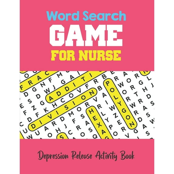 Depression Release Activity Book: Brain Game Word Search Book for nurse, Cleverly Hidden Words with Nursing words, Word Search Activity Book for Nurse, Unique Large Print Crossword Puzzle Book (Paperb