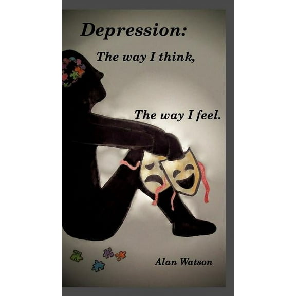 Depression: The way i think, The way i feel.: twittwif, (Hardcover)