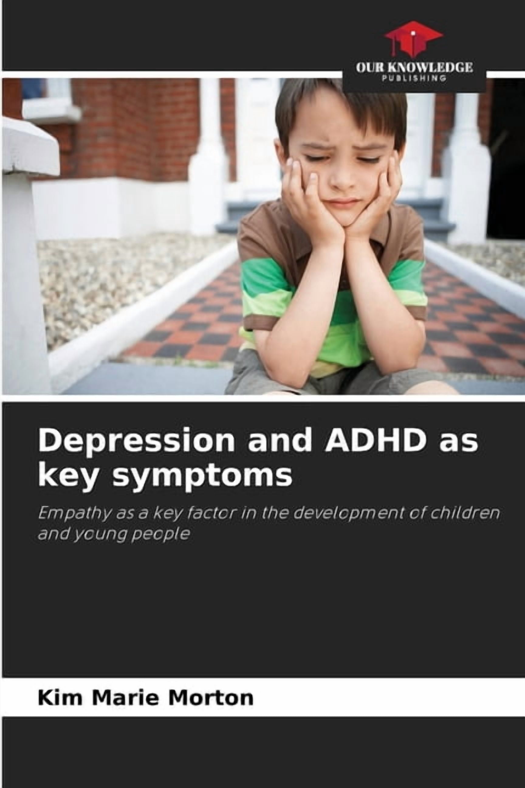 Depression and ADHD as key symptoms, (Paperback)