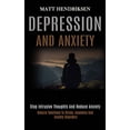 thumbnail image 1 of Depression and Anxiety: Stop Intrusive Thoughts and Reduce Anxiety (Natural Solutions to Stress, Insomnia and Anxiety Di, (Paperback), 1 of 1