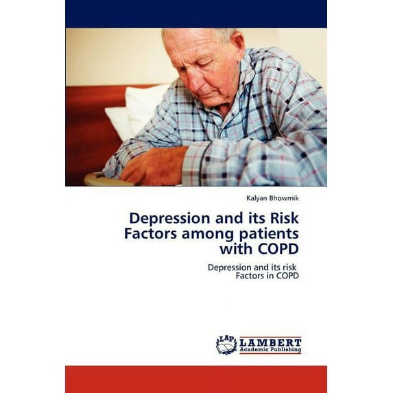 Depression and Its Risk Factors Among Patients with Copd (Paperback)