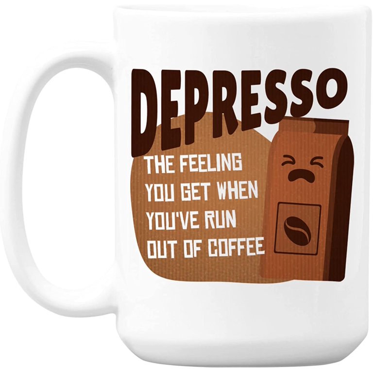 Funny Anti-Depresso, Espresso Pun Joke White Ceramic Coffee & Tea Mug (15oz)