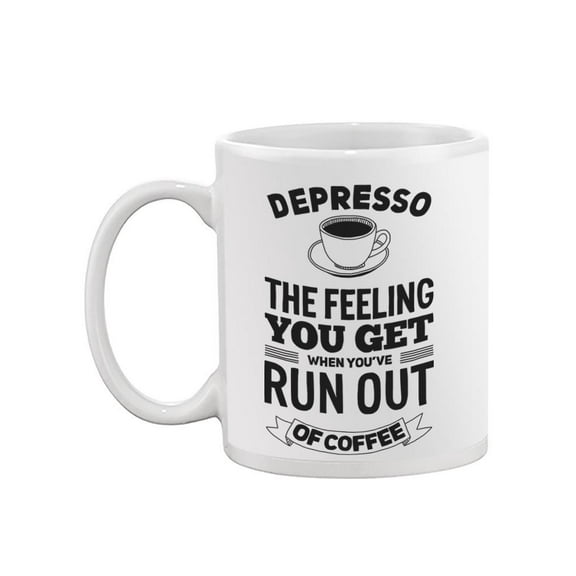 Depresso Meaning Mug  -Image by Shutterstock,
