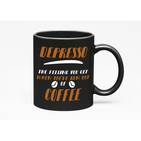 "Depresso" , Sad Coffee Joke Quotes, Black 11oz Ceramic Mug
