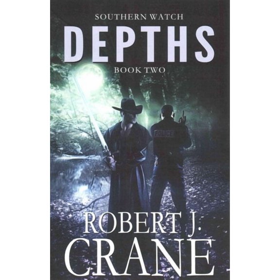 Depths: Southern Watch #2 (Paperback) by Robert J Crane
