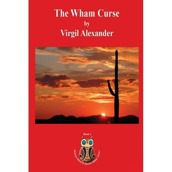 Deputy Allred & Apache Policeman Vic The Wham Curse, Book 1, (Paperback)
