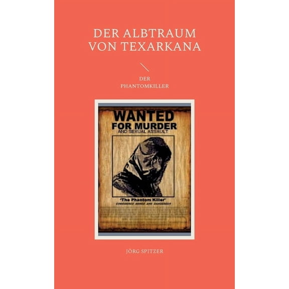 Der Albtraum von Texarkana (Paperback)