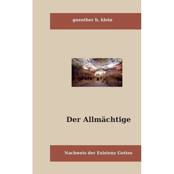 Der Allmächtige: Nachweis der Existenz Gottes, (Paperback)