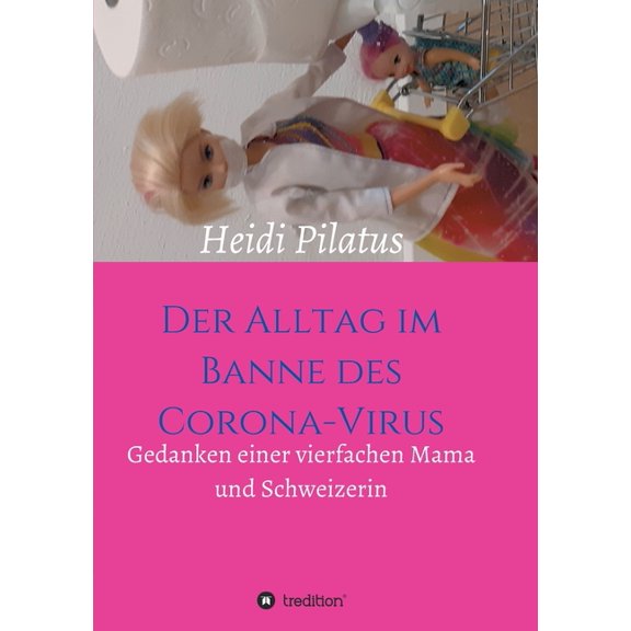 Der Alltag im Banne des Corona-Virus (Paperback)