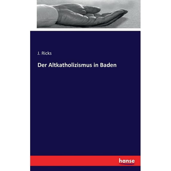 Der Altkatholizismus in Baden, (Paperback)