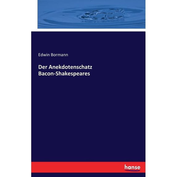 Der Anekdotenschatz Bacon-Shakespeares, (Paperback)