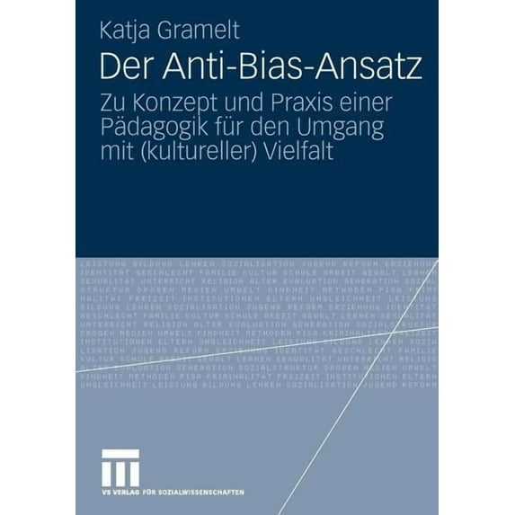 Der Anti-Bias-Ansatz: Zu Konzept Und PRAXIS Einer Pädagogik Für Den Umgang Mit (Kultureller) Vielfalt, (Paperback)