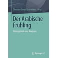 thumbnail image 1 of Der Arabische FrÃ¼hling: HintergrÃ¼nde Und Analysen, (Paperback), 1 of 1