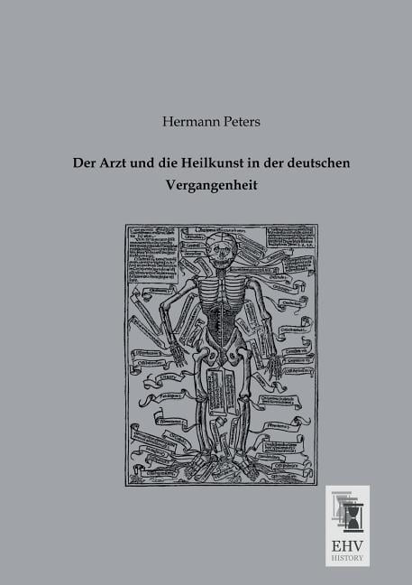 Der Arzt und die Heilkunst in der deutschen Vergangenheit