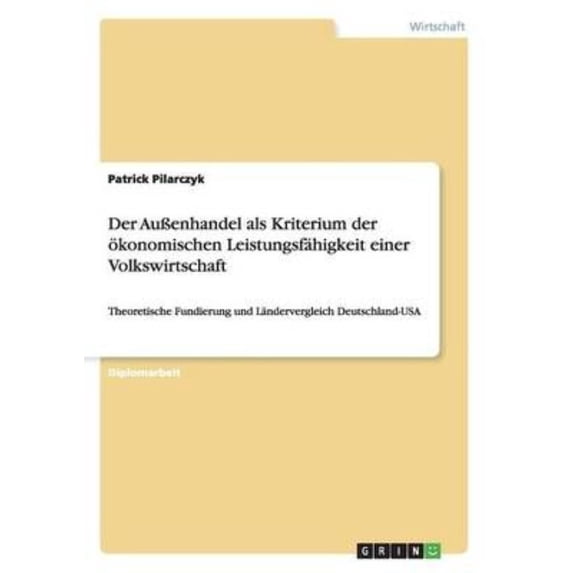 Der Auenhandel als Kriterium der konomischen Leistungsfhigkeit einer Volkswirtschaft