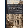 thumbnail image 1 of Der Aufstand in Gent unter Kaiser Carl V von Leopold Ritter von Sacher-Masoch, (Paperback), 1 of 1