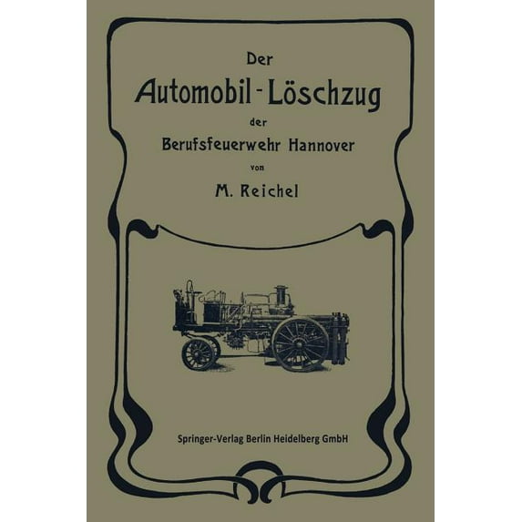 Der Automobil-Löschzug Der Berufsfeuerwehr Hannover, (Paperback)