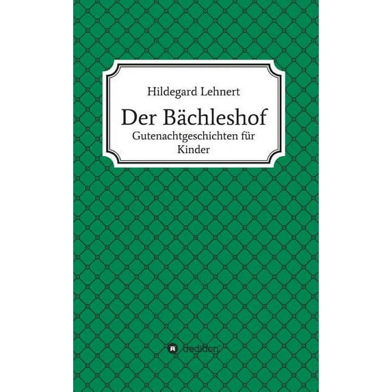Der Bächleshof, (Hardcover)