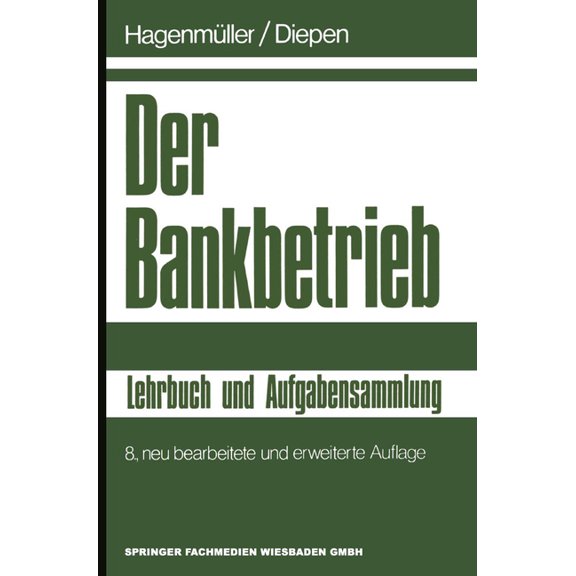 Der Bankbetrieb: Lehrbuch und Aufgabensammlung, (Paperback)