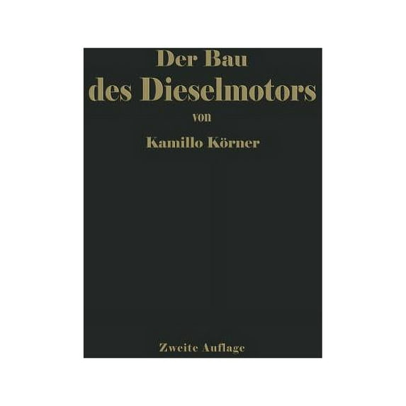 Der Bau Des Dieselmotors, (Paperback)