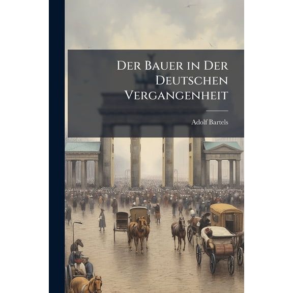 Der Bauer in Der Deutschen Vergangenheit (Paperback)