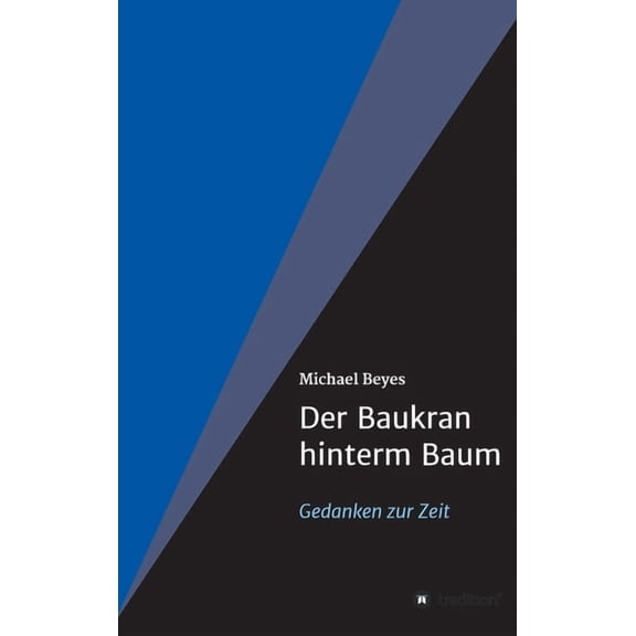 Der Baukran hinterm Baum (Hardcover)