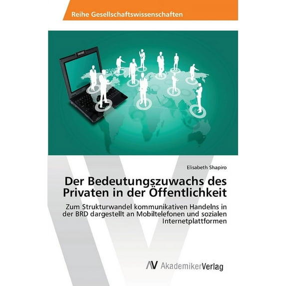 Der Bedeutungszuwachs des Privaten in der Öffentlichkeit (Paperback)