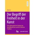 thumbnail image 1 of Der Begriff Der Freiheit in Der Kunst: Eine Philosophische Analyse Der Abendländischen Und Der Östlichen Tradition, (Paperback), 1 of 1