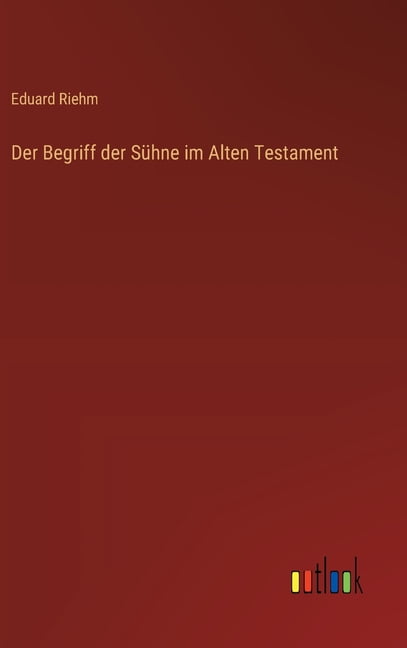 Der Begriff der SÃ¼hne im Alten Testament, (Hardcover)