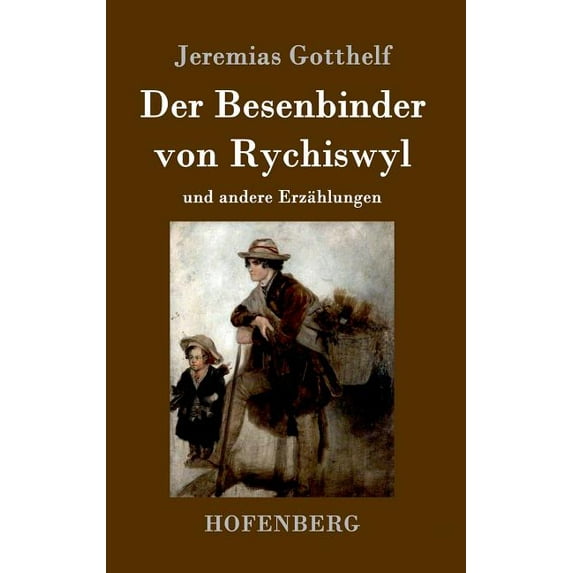 Der Besenbinder von Rychiswyl (Hardcover)