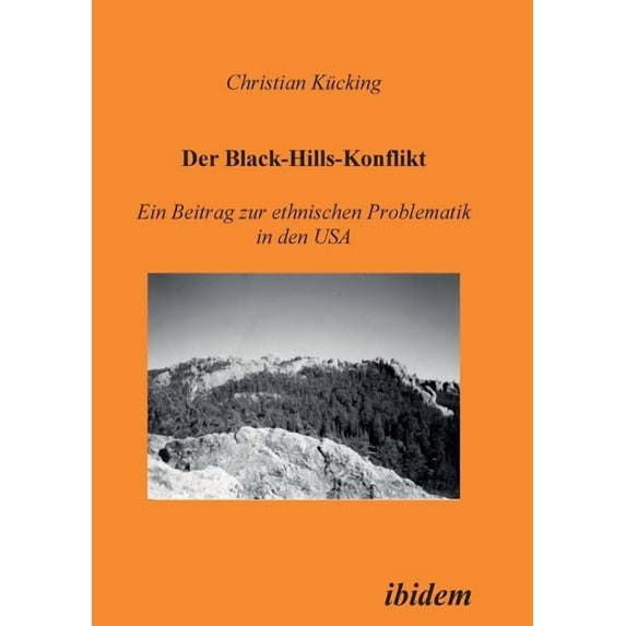 Der Black-Hills-Konflikt. Ein Beitrag zur ethnischen Problematik in den USA (Paperback)