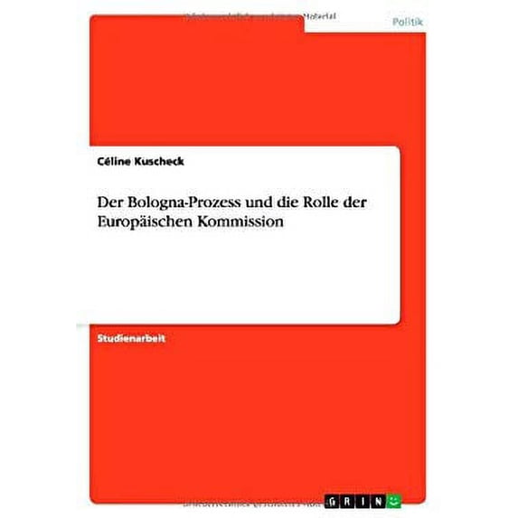 Der Bologna-Prozess und die Rolle der Europischen Kommission