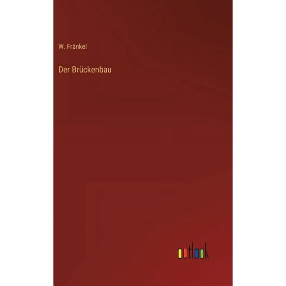Der Brückenbau (Hardcover)