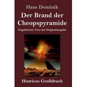 Der Brand der Cheopspyramide Grodruck Ungekrzter Text der Originalausgabe German Edition Hardcover 3847851365 9783847851363 Hans Dominik