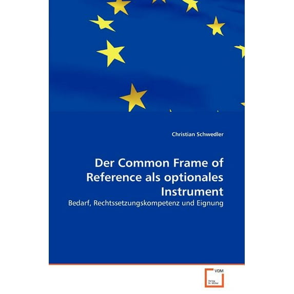 Der Common Frame of Reference als optionales Instrument (Paperback)